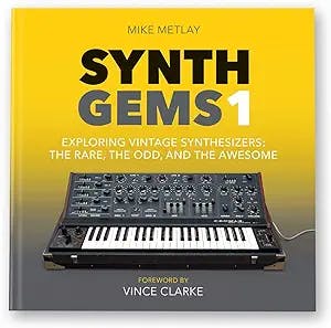 Synth Gems 1: The Treasure Trove of Synth Sounds You Need to Add to Your Ar