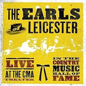 The Earls of Leicester bring the magic of Flatt & Scruggs to life in Live a