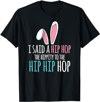 Cute Easter Bunny Shirt I Said A Hip Hop Funny Kids Boys T-Shirt