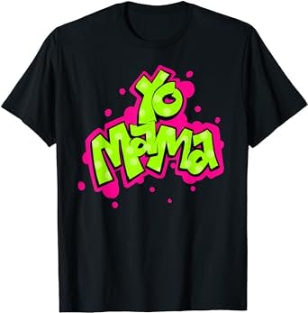 Yo Mama! Old Skool Style 90's Hip Hop Party T-Shirt