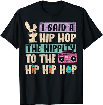 Hip Hop Hooray for the I Said Hip The Hippity To Hop Hip Hop Bunny Funny Ea